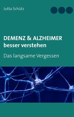 Demenz & Alzheimer besser verstehen