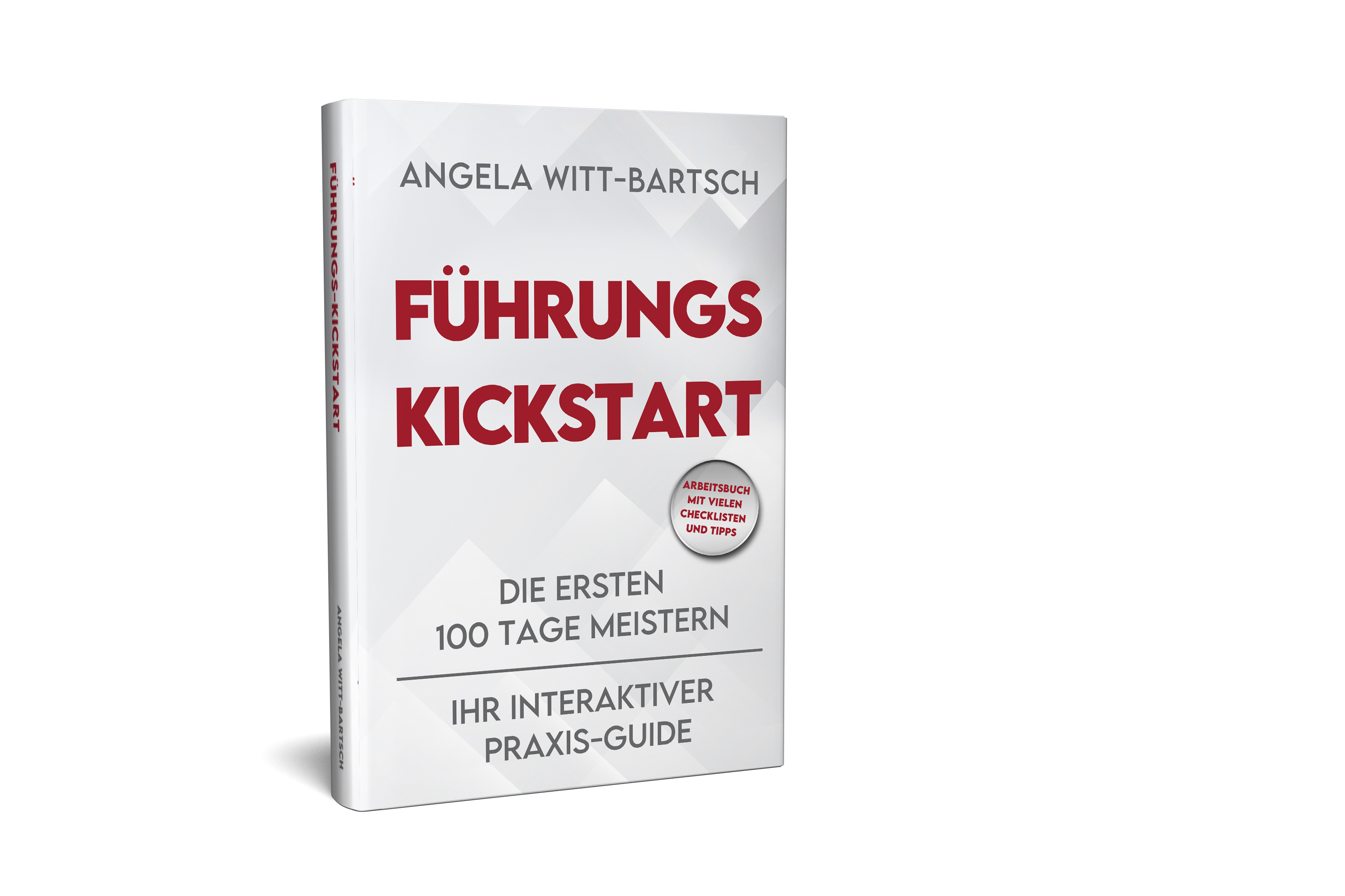 Führungs-Kickstart: Die ersten 100 Tage meistern - Ihr interaktiver Praxis-Guide