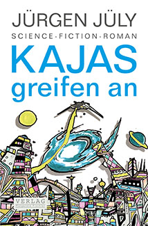 "KAJAS greifen an", Jürgen Jüly