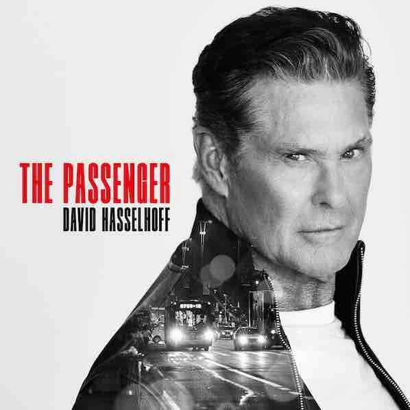 David Hasselhoff I Single "The Passenger" (VÖ: 25. Juni 2021)