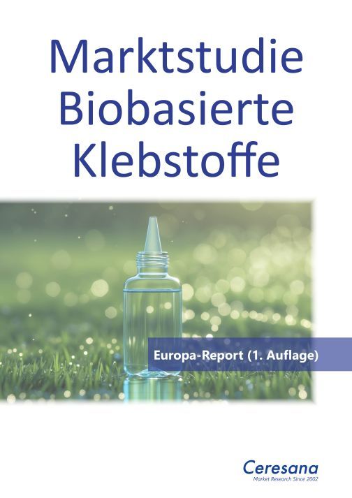 Ceresana-Marktstudie "Biobasierte Klebstoffe - Europa"