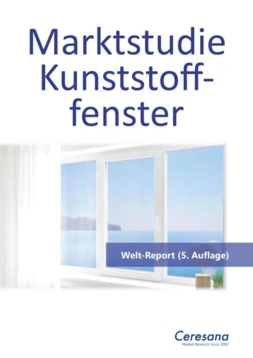Marktstudie Kunststofffenster - Welt (5. Auflage)