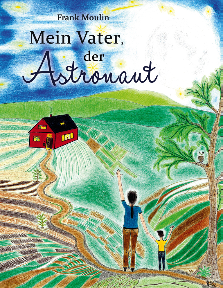 mein-vater-der-astronaut -- von-frank-moulin
