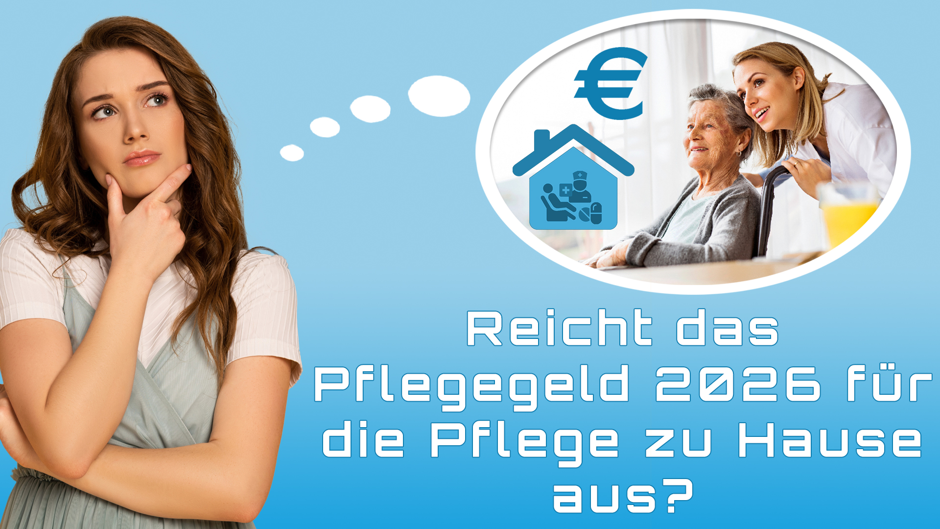 Reicht das Pflegegeld 2026 für die Pflege zu Hause aus