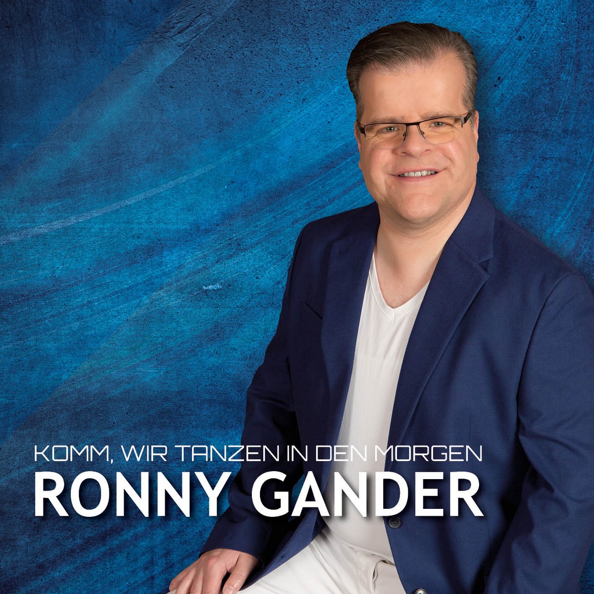 Ronny Gander – Komm, wir tanzen in den Morgen (© Ronny Gander)