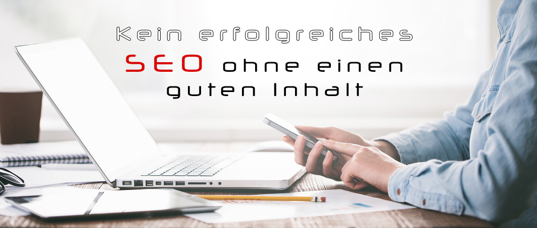 Kein erfolgreiches SEO ohne einen guten Inhalt