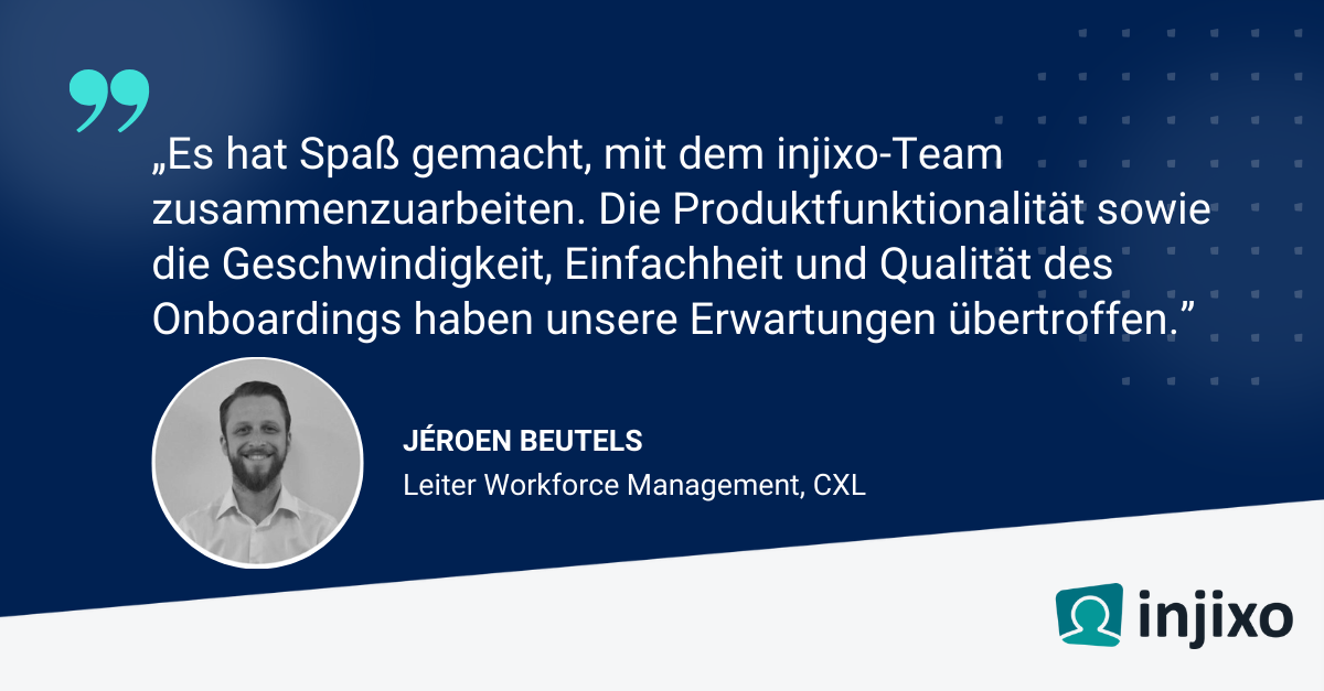 CXL steigert operative Effizienz und Zufriedenheit mit injixo WFM